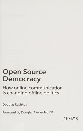 Open Source Democracy: How Online Communication is Changing Offline Politics