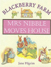 Mrs. Nibble Moves House (Blackberry Farm S.)