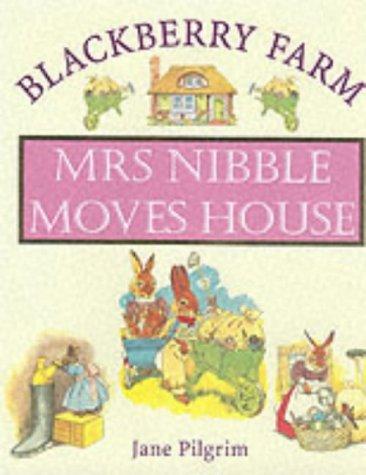 Mrs. Nibble Moves House (Blackberry Farm S.)