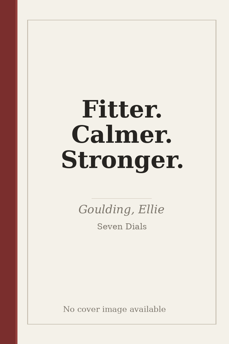 Fitter. Calmer. Stronger. - no cover image available