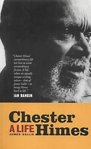 CHESTER HIMES. A LIFE.