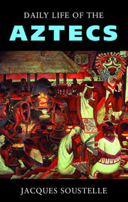 The Daily Life of the Aztecs