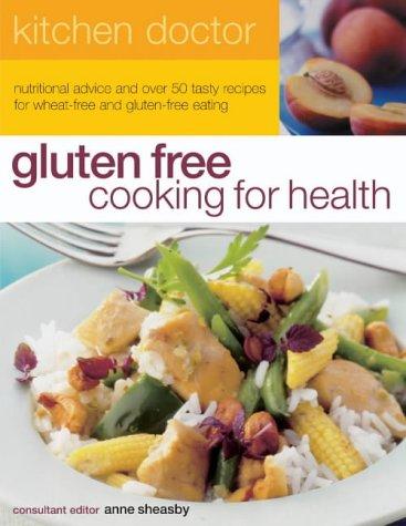 Gluten Free Cooking for Health (Kitchen Doctor S.)