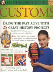 Customs: Bring the Past Alive with 30 Great History Projects (Hands on History)