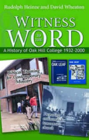 Witness to the World: A History of Oak Hill College 1932-2000