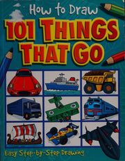 How to Draw 101 Things That Go