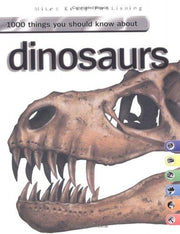 1000 Things You Should Know About Dinosaurs