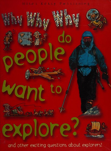 Why Why Why Do People Want to Explore? (Why Why Why S.)