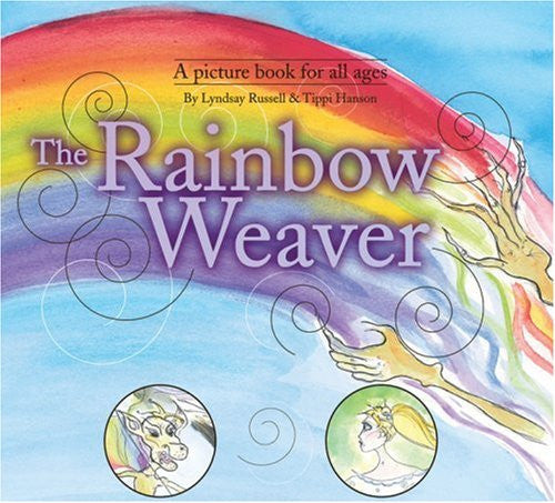 RAINBOW WEAVER, THE : Tillie's Tales of the Rainbow Realm