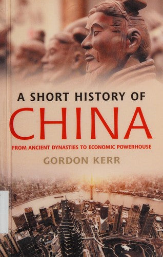 A Short History of China: From Ancient Dynasties to Economic Powerhouse