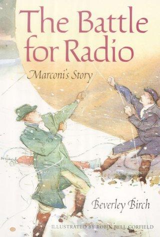 The Battle for Radio: Marconi's Story (Science Stories S.)