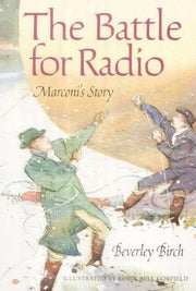 The Battle for Radio: Marconi's Story (Science Stories S.)