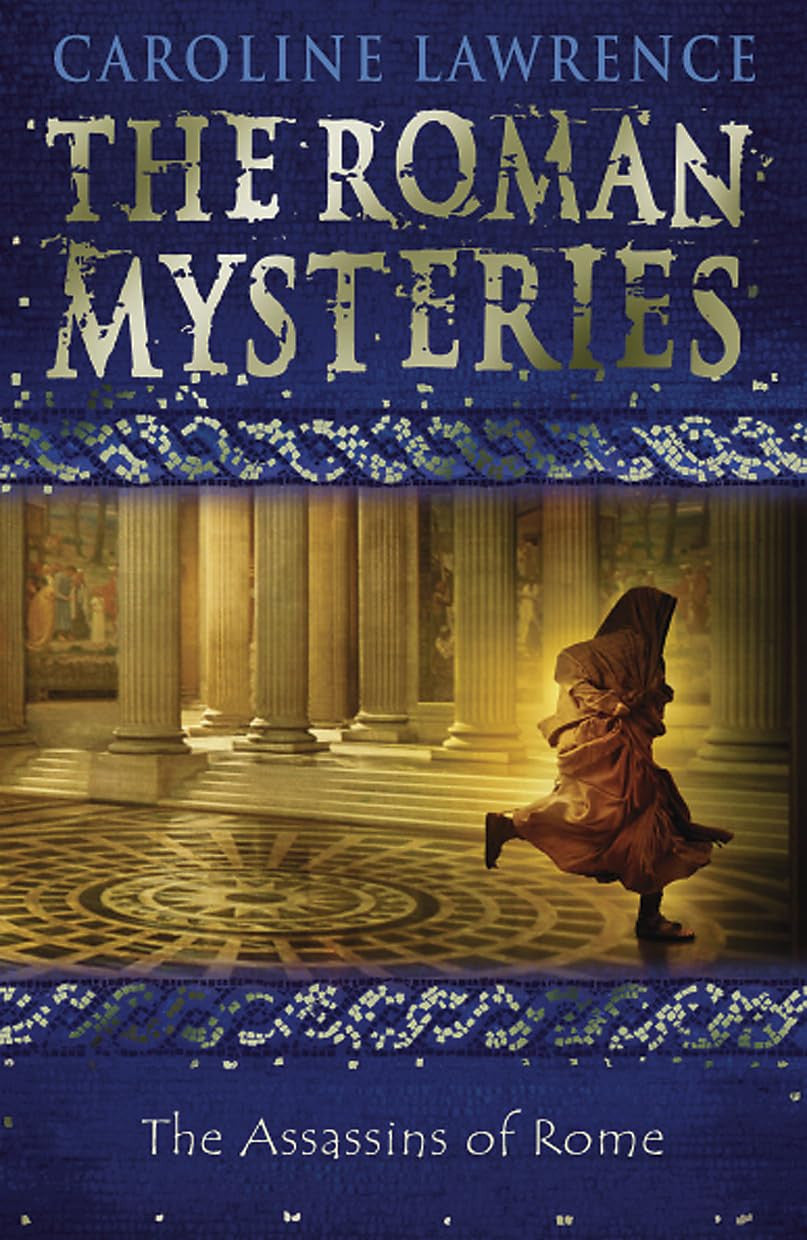 The Assassins of Rome: Book 4: 04 (The Roman Mysteries)