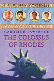 The Colossus of Rhodes: Book 9: 09 (The Roman Mysteries)