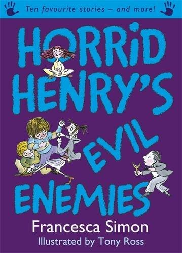 Horrid Henry's Evil Enemies: Ten Favourite Stories - and more!