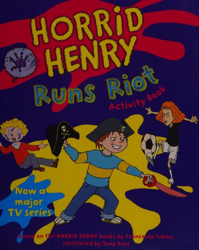Horrid Henry Runs Riot