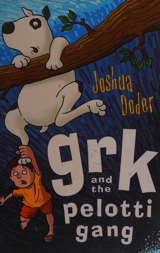 Grk and the Pelotti Gang (A Grk Book)