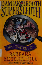 Damian Drooth, Supersleuth: Dog Snatchers