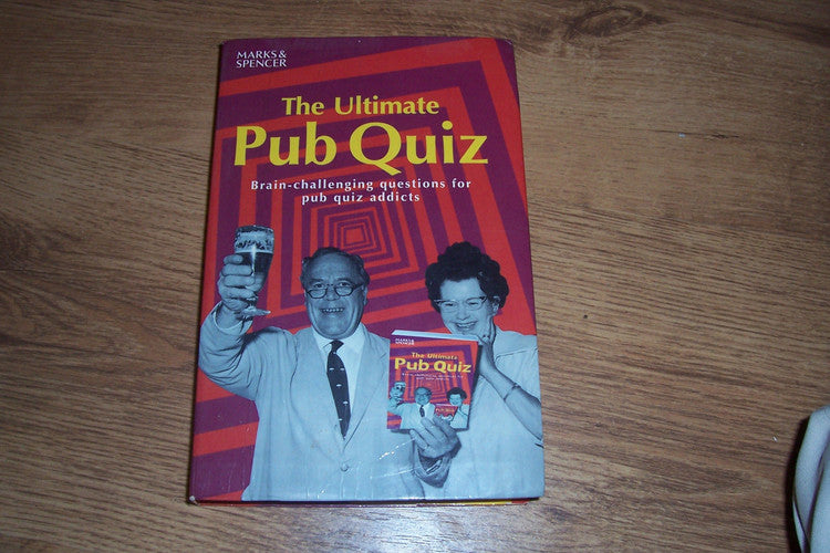 The Ultimate Pub Quiz: Brain-challenging questions for pub quiz addicts