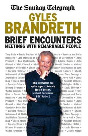 Brief Encounters: Meetings with Remarkable People