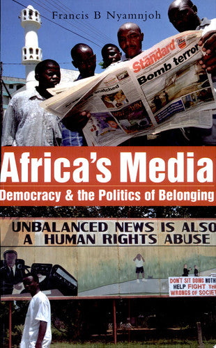 Africa's Media, Democracy and the Politics of Belonging