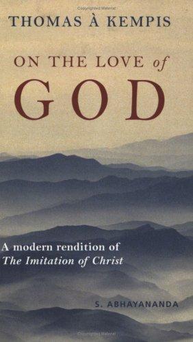 On the Love of God: A Modern Rendition of a 15th Century Manual of Devotion