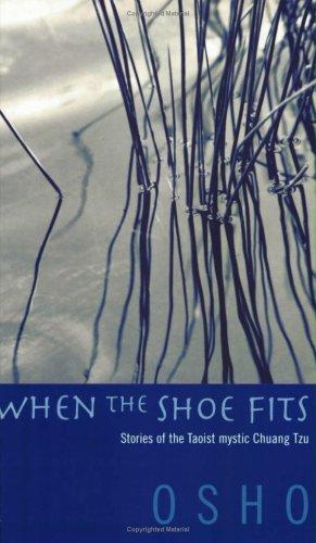 When the Shoe Fits: Stories of the Taoist Mystic Chuang Tzu