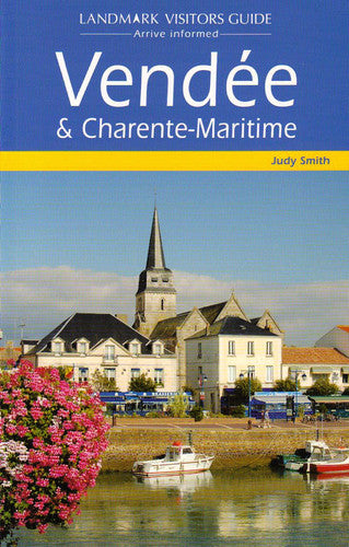 Vendee and Charente-Maritime (Landmark Visitor Guide)