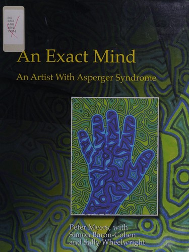 An Exact Mind: An Artist With Asperger Syndrome