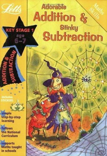 Adorable Addition and Stinky Subtraction Age 6-7 (Letts Magical Skills)