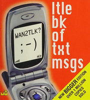 Wan2tlk?: Ltle Bk of Txt Msgs (Little book)