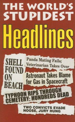 The World's Stupidest Headlines