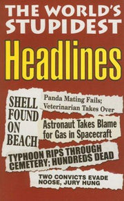 The World's Stupidest Headlines