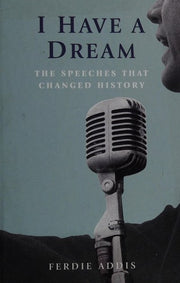 I Have a Dream: The Speeches That Changed History