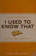 I Used to Know That: Stuff You Forgot From School