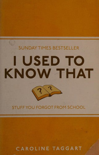 I Used to Know That: Stuff You Forgot From School