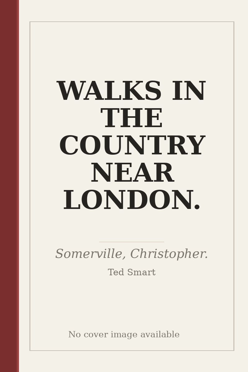 WALKS IN THE COUNTRY NEAR LONDON. - no cover image available