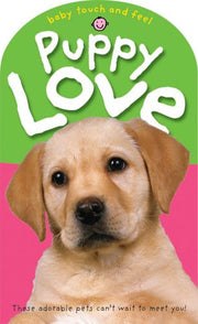 Puppy Love (Baby Touch and Feel)