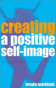 CREATING POSITIVE SELF IMAGE