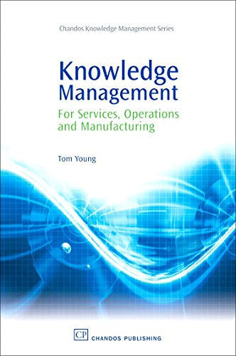 Knowledge Management for Services, Operations and Production Industries