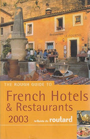 The Rough Guide to French Hotels & Restaurants (6th Edition) (Rough Guide Travel Guides)