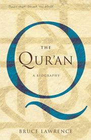 The Qur'an: A Biography (BOOKS THAT SHOOK THE WORLD)