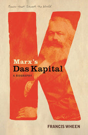 Marx's Das Kapital: A Biography (A Book that Shook the World) (BOOKS THAT SHOOK THE WORLD, 5)