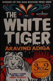 The White Tiger: WINNER OF THE MAN BOOKER PRIZE 2008