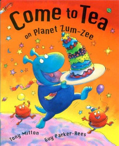 Come To Tea On Planet Zum-Zee