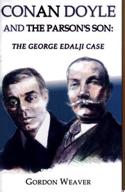 Conan Doyle and the Parson's Son: The George Edalji Case