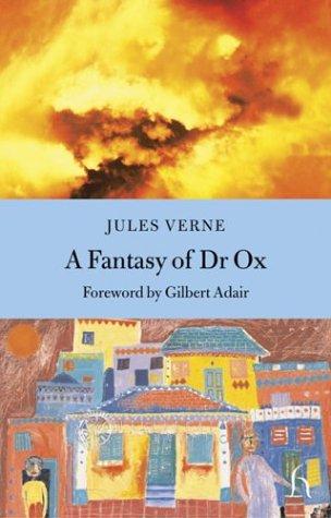 A Fantasy of Dr.Ox (Hesperus Classics)