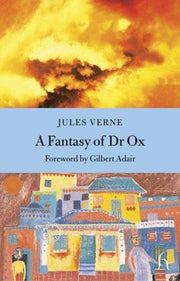 A Fantasy of Dr.Ox (Hesperus Classics)