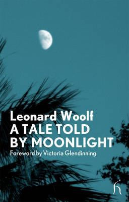 A Tale Told by Moonlight (Modern Voices) (Hesperus Modern Voices)