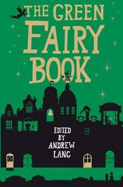 The Green Fairy Book (Hesperus Minor) (Hesperus Minor Fairy Book Classics)